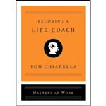 کتاب Becoming a Life Coach  اثر Tom Chiarella انتشارات SimonSchuster