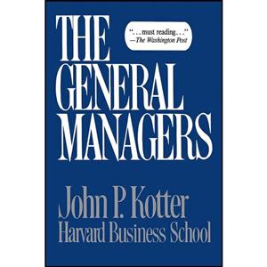 کتاب The General Managers اثر John P. Kotter انتشارات Free Press