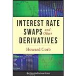 کتاب Interest Rate Swaps and Other Derivatives  اثر Howard Corb انتشارات Columbia Business School Publishing