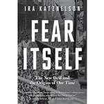 کتاب Fear Itself اثر Ira Katznelson and Scott Brick انتشارات Audible Studios on Brilliance