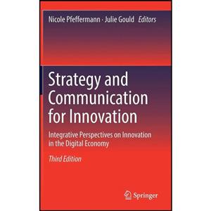 کتاب Strategy and Communication for Innovation اثر Nicole Pfeffermann Julie Gould انتشارات Springer 