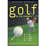 کتاب Golf by the Numbers اثر Roland B. Minton انتشارات Johns Hopkins University Press