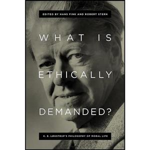 کتاب What Is Ethically Demanded اثر Hans Fink Robert Stern انتشارات University of Notre Dame Press 