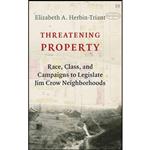 کتاب Threatening Property اثر Elizabeth A. Herbin-Triant انتشارات Columbia University Press