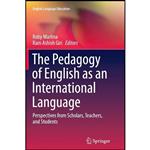 کتاب The Pedagogy of English as an International Language اثر Roby Marlina and Ram Ashish Giri انتشارات Springer