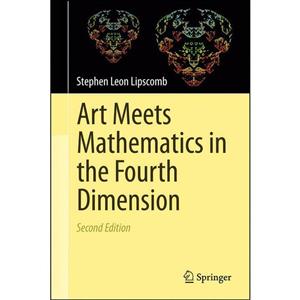 کتاب Art Meets Mathematics in the Fourth Dimension اثر Stephen Lipscomb انتشارات Springer 