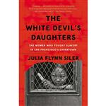 کتاب The White Devil,s Daughters اثر Julia Flynn Siler انتشارات Vintage