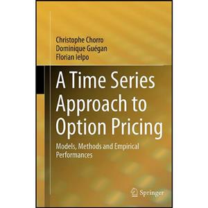کتاب A Time Series Approach to Option Pricing اثر جمعی از نویسندگان انتشارات Springer 
