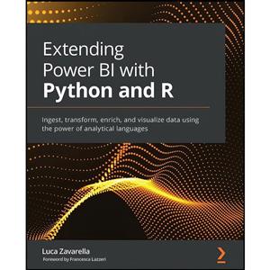 کتاب Extending Power BI with Python and R اثر جمعی از نویسندگان انتشارات Packt Publishing