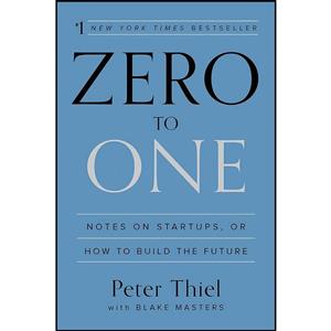 کتاب Zero to One اثر Peter Thiel and Blake Masters انتشارات Currency