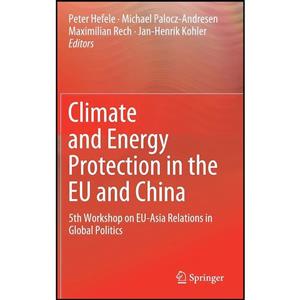 کتاب Climate and Energy Protection in the EU China اثر جمعی از نویسندگان انتشارات Springer 