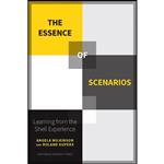 کتاب The Essence of Scenarios اثر Roland Kupers and Angela Wilkinson انتشارات Amsterdam University Press