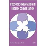 کتاب Prosodic Orientation in English Conversation اثر Beatrice Szczepek Reed انتشارات Palgrave Macmillan