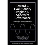 کتاب Toward an Evolutionary Regime for Spectrum Governance اثر William J. Baumol and Dorothy Robyn انتشارات Brookings Institution Press