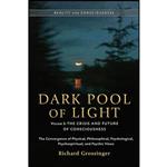 کتاب Dark Pool of Light, Volume Three اثر Richard Grossinger and Zia Inayat Khan and Curtis McCosco انتشارات North Atlantic Books