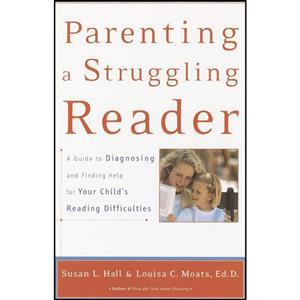 کتاب Parenting a Struggling Reader اثر Susan Hall and Louisa Moats انتشارات Harmony