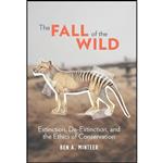 کتاب The Fall of the Wild اثر Ben A. Minteer انتشارات Columbia University Press