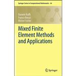 کتاب Mixed Finite Element Methods and Applications اثر جمعی از نویسندگان انتشارات Springer 