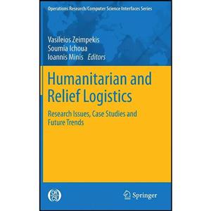 کتاب Humanitarian and Relief Logistics اثر جمعی از نویسندگان انتشارات Springer 