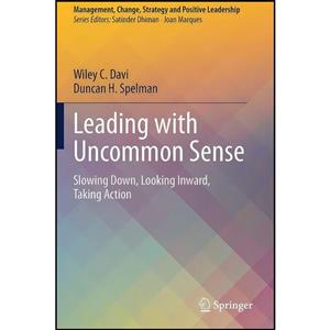 کتاب Leading with Uncommon Sense اثر Wiley C. Davi and Duncan H. Spelman انتشارات بله
