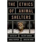 کتاب The Ethics of Animal Shelters اثر Valery Giroux and Kristin Voigt and Angie Pepper انتشارات Oxford University Press