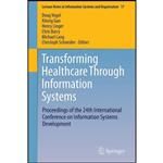 کتاب Transforming Healthcare Through Information Systems اثر جمعی از نویسندگان انتشارات Springer