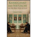 کتاب Kierkegaard and Nietzsche on the Best Way of Life اثر Thomas P. Miles انتشارات Palgrave Macmillan