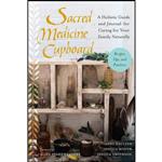 کتاب Sacred Medicine Cupboard اثر Anni Daulter and Jessica Booth and Jessica Smithson انتشارات North Atlantic Books