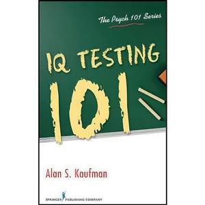 کتاب IQ Testing 101 اثر Alan S. Kaufman انتشارات Springer Publishing Company 