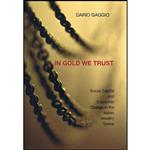 کتاب In Gold We Trust اثر Dario Gaggio انتشارات Princeton University Press