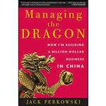 کتاب Managing the Dragon اثر Jack Perkowski انتشارات Crown Business 