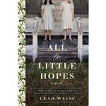 کتاب All the Little Hopes اثر Leah Weiss انتشارات Sourcebooks Landmark