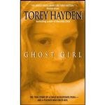 کتاب Ghost Girl اثر Torey L. Hayden انتشارات William Morrow Paperbacks