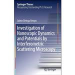 کتاب Investigation of Nanoscopic Dynamics and Potentials by Interferometric Scattering Microscopy  اثر Jaime Ortega Arroyo انتشارات Springer