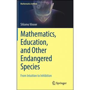 کتاب Mathematics, Education, and Other Endangered Species اثر Shlomo Vinner انتشارات Springer 