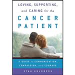 کتاب Loving, Supporting, and Caring for the Cancer Patient اثر جمعی از نویسندگان انتشارات Rowman & Littlefield Publishers