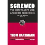 کتاب Screwed اثر Thom Hartmann and Mark Crispin Miller انتشارات Berrett-Koehler Publishers