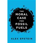 کتاب The Moral Case for Fossil Fuels اثر Alex Epstein انتشارات Portfolio