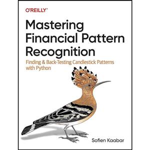کتاب Mastering Financial Pattern Recognition اثر Sofien Kaabar انتشارات OReilly Media