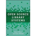 کتاب Open Source Library Systems اثر Robert Wilson and James Mitchell انتشارات RowmanLittlefield Publishers