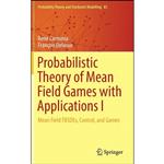 کتاب Probabilistic Theory of Mean Field Games with Applications I اثر جمعی از نویسندگان انتشارات Springer