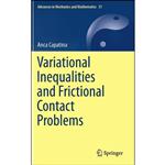 کتاب Variational Inequalities and Frictional Contact Problems  اثر Anca Capatina انتشارات Springer