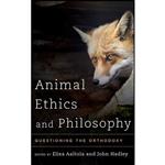 کتاب Animal Ethics and Philosophy اثر Elisa Aaltola and John Hadley انتشارات Rowman & Littlefield Publishers