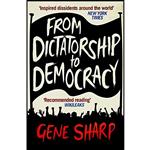 کتاب From Dictatorship to Democracy اثر Gene Sharp انتشارات Serpents Tail