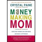 کتاب Money-Making Mom اثر Crystal Paine انتشارات Thomas Nelson