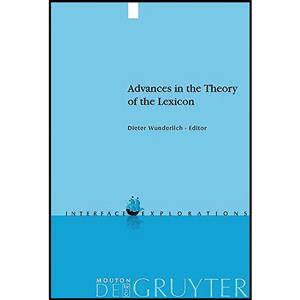 کتاب Advances in the Theory of the Lexicon  اثر Dieter Wunderlich انتشارات De Gruyter Mouton 