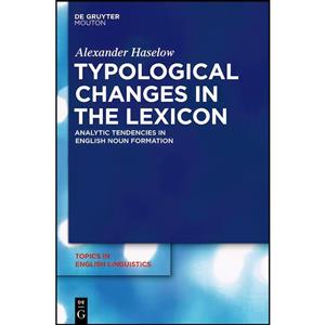 کتاب Typological Changes in the Lexicon اثر Alexander Haselow انتشارات De Gruyter Mouton 