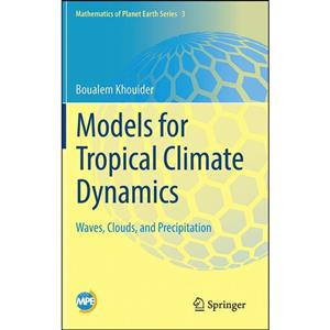 کتاب Models for Tropical Climate Dynamics اثر Boualem Khouider انتشارات Springer 