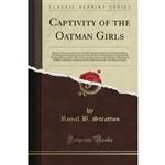 کتاب Captivity of the Oatman Girls اثر Royal B. Stratton انتشارات Palala Press