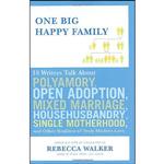 کتاب One Big Happy Family اثر Rebecca Walker انتشارات Riverhead Hardcover